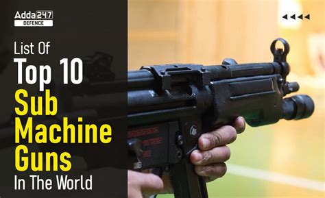 List Of Top Sub Machine Guns In The World