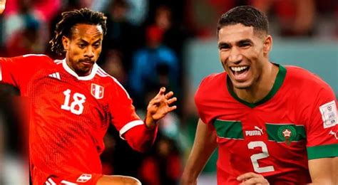 Perú Vs Marruecos Hora Canal Y Cuándo Se Juegan Por La Fecha Fifa