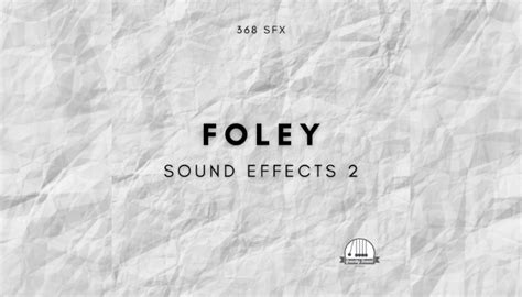 Foley Sound Effects 2 by Gravity Sound