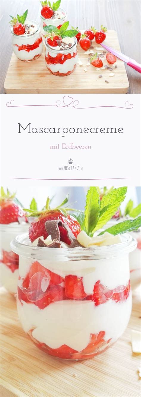 Mascarponecreme Mit Frischen Erdbeeren Miss Fancy Rezepte Für Jeden Tag Mascarponecreme