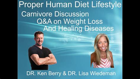 Proper Human Diet Lifestyle Dr Ken Berry And Dr Lisa Wiedeman Carnivore