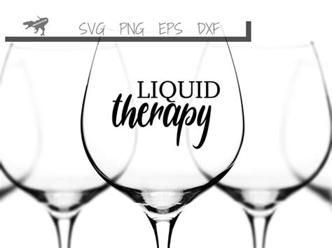 Liquid Therapy Svg Funny Wine Quote Svg Mom Juice Png Etsy