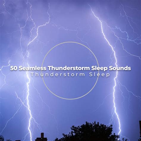 50 Seamless Thunderstorm Sleep Sounds Album By Thunderstorm Sleep