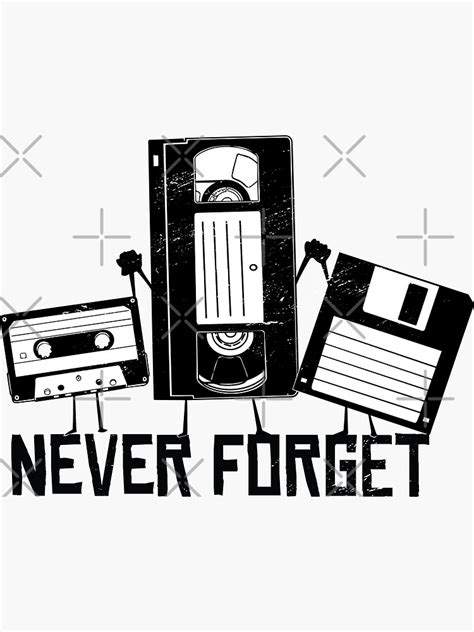 Never Forget Retro Vintage Cassette Floppy Disk Vhs Tape Sticker For Sale By Turbineur