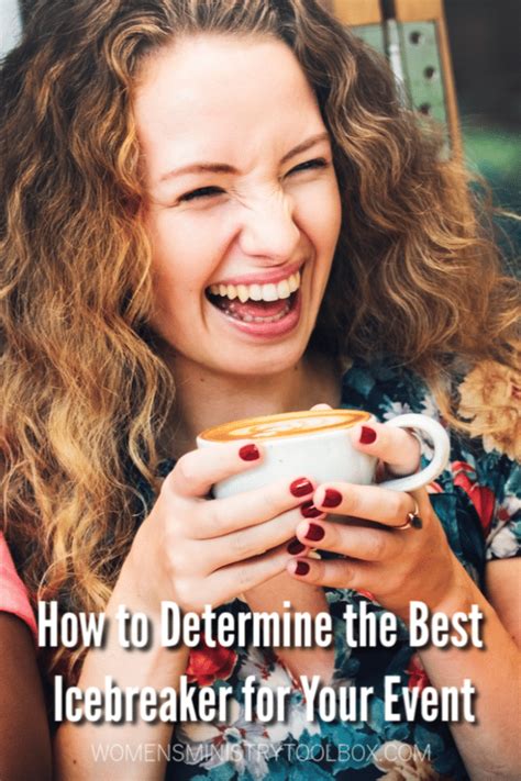 How To Determine The Best Icebreaker For Your Event Womens Ministry