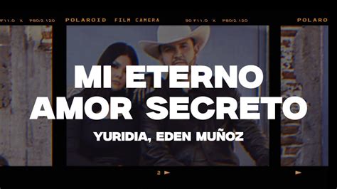 Yuridia Eden Muñoz Mi Eterno Amor Secreto Letra Lyrics Youtube