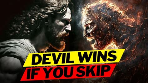 God Says Devil Wins If You Skip Jesus God Message Today For You