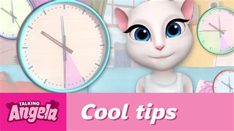 Talking Angela S Cool Tips How To Be On Time Xo Talking Angela Talkingangela Littlekitties