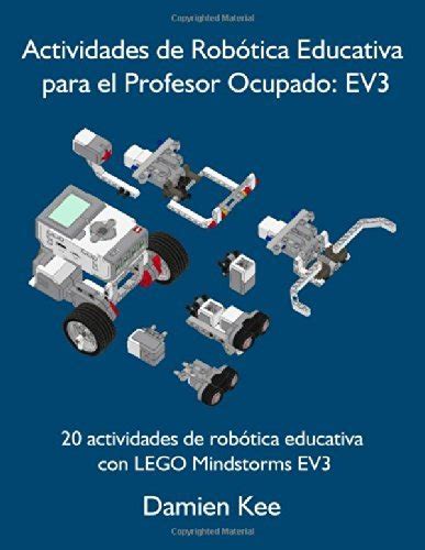 Actividades De Rob Tica Educativa Para El Profesor Ocupado EV3