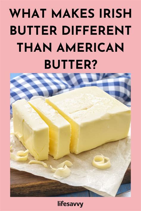 What Makes Irish Butter Different Than American Butter? | Irish butter, European butter, Irish ...