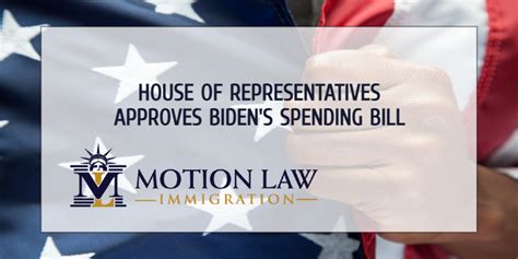 House Of Representatives Approves Bidens Spending Bill Motion Law