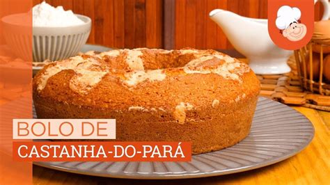 Bolo de castanha do pará Receitas TudoGostoso YouTube