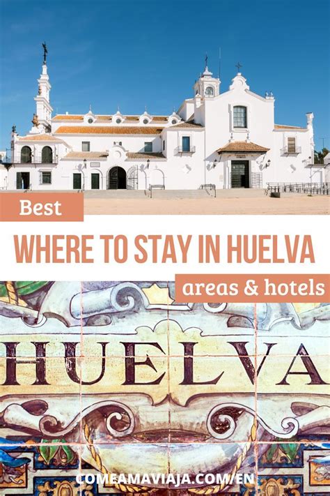 Where To Stay In Huelva Map Best Areas And Hotels Artofit