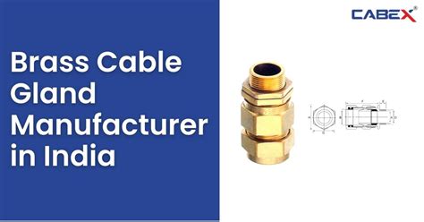 Brass Cable Gland Manufacturer In India Cabex Electrical Components