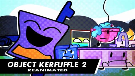 Object Kerfuffle 2 Reanimated Youtube