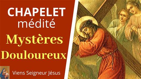 Chapelet Les Mystères Douloureux du Rosaire Prier le Chapelet avec la