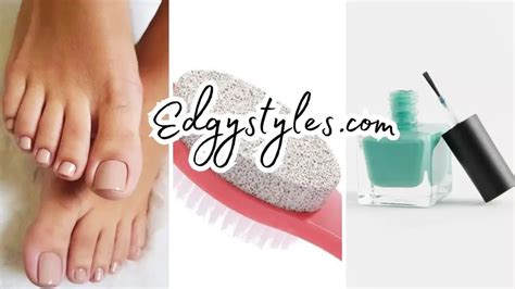 HOW TO DO Pedicure at Home- Step-by-Step Guide - Edgy Styles