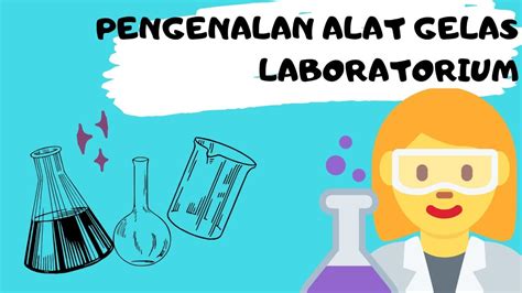 Pengenalan Alat Gelas Laboratorium Youtube