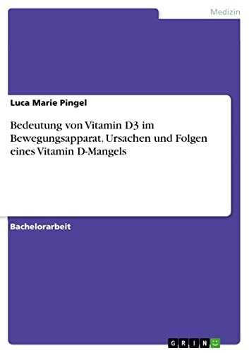 Bedeutung Von Vitamin D3 Im Bewegungsapparat Ursachen Und Folgen Eines