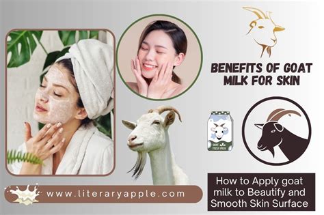 Benefits Of Goat Milk For Skin Literary Apple