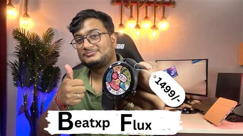 Beatxp Flux Smartwatch Unboxing And Review Fully Feature Loaded