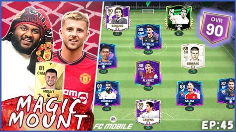 WE FINALLY GOT 90 OVR TEAM EA FC MOBILE Magic Mount Ep 45