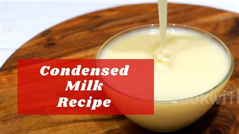 Easy Condensed Milk Recipe How To Make Condensed Milk At Home Milkmaid Recipe Cook With Parul