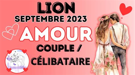 Lion Sentimental Septembre Couple C Libataire Youtube