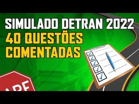 SIMULADO DETRAN 2022 40 QUESTÕES DE PROVA COMENTADAS e MUITAS DICAS