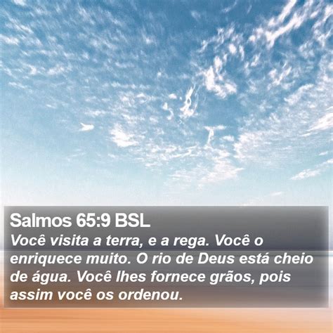 Salmos 659 Bsl Você Visita A Terra E A Rega Você O Enriquece