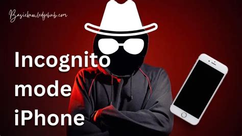 Incognito mode iPhone - Basicknowledgehub