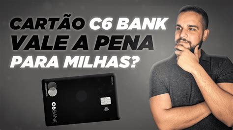 Cart O C Bank Vale A Pena Para Milhas Youtube