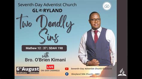 Two Deadly Sins By O Brian Kimani Sda Church Gloryland