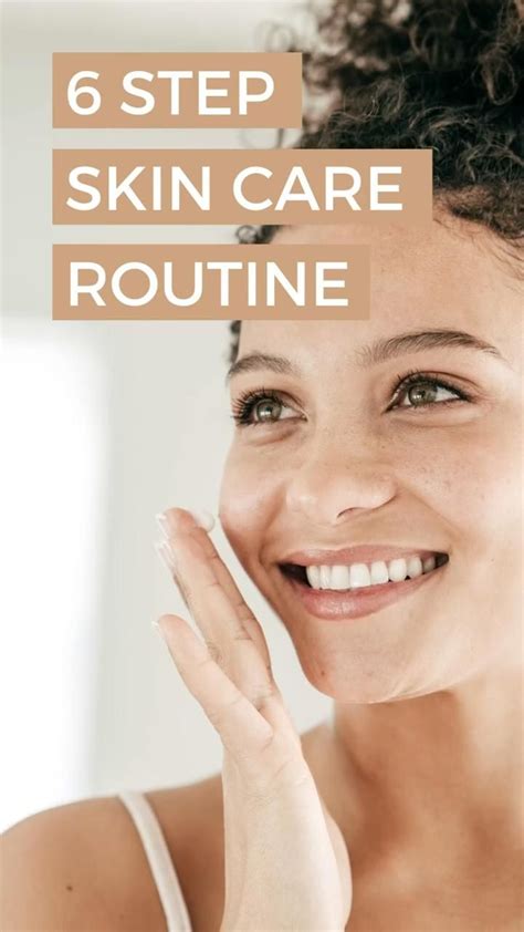 6 Step Skin Care Routine For Healthier Skin Skin Care Routine Skin