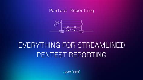 Pentest Reporting Cyver Core