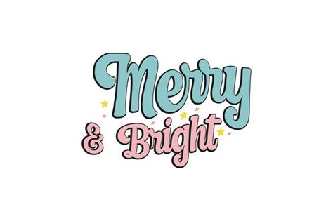 Premium Vector Christmas Merry And Bright Retro Svg Vector File