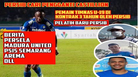 Persib Cari Pengganti Castillion Pelatih Baru Persib Persela