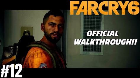 Far Cry 6 Official Gameplay Walkthrough Part 12 Youtube