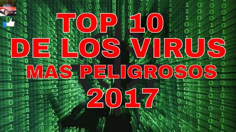 Los Virus Informaticos Mas Peligrosos Youtube