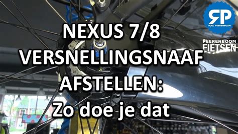 Shimano Nexus Of Versnellingsnaaf Afstellen Zo Doe Je Dat Youtube