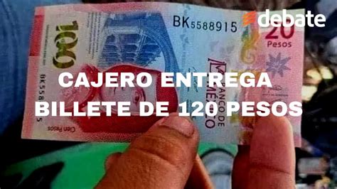 Cajero Entrega Billete De 120 Pesos YouTube