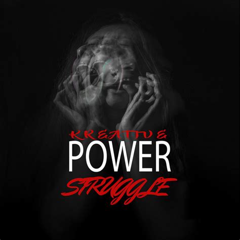 Power Struggle Single By Kreative Spotify