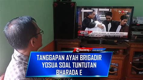 Tanggapan Ayah Brigadir Yosua Soal Tuntutan Tahun Penjara Bharada