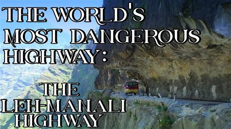 The World S Most Dangerous Highway The Leh Manali Highway Youtube