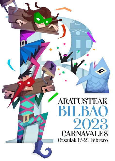 Bilbao Ya Tiene Cartel Para Los Carnavales De 2023 Alma Botxera