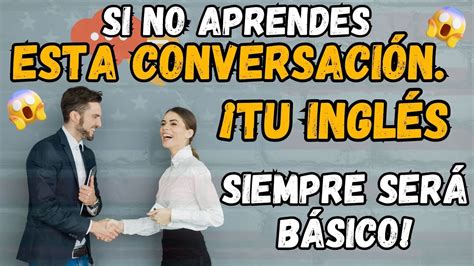 Habla Como Un Nativo Di Logos De Conversaci N Pr Cticos En Ingl S En