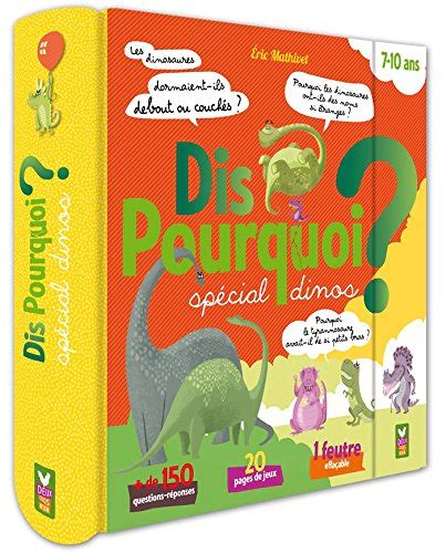 Dis pourquoi Spécial dinos livre avec feutre effaçable Eric