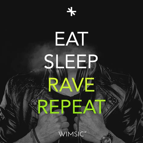 Eat Sleep Rave Repeat Edm Electronic Music Eat Sleep