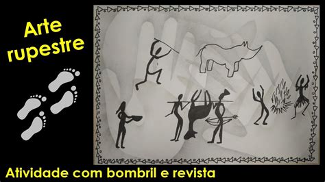 ARTE RUPESTRE a arte da pré história atividade revista e bombril