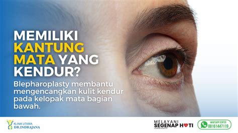 Dokter Bedah Plastik – Blepharoplasty – Operasi Kantung Mata - Klinik Utama DR Indrajana